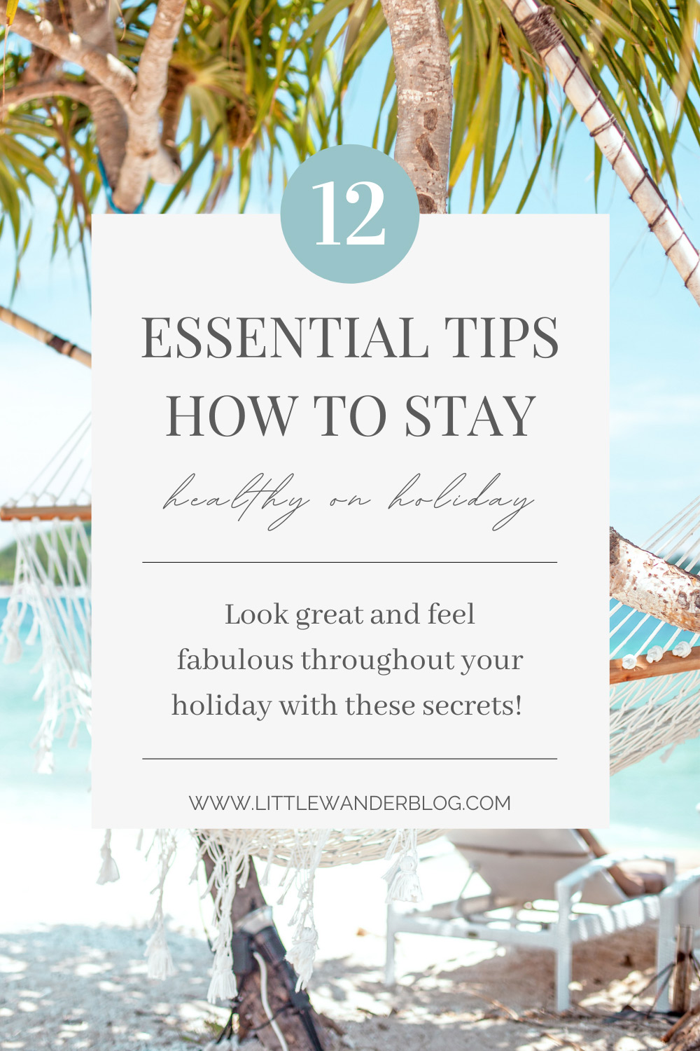 HOW TO STAY HEALTHY ON HOLIDAY: 12 TIPS - Little Wanderblog